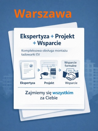 Warszawa - Ekspertyza + projekt + pomoc w uzyskaniu - dokumentacja zgodna z ustawą o elektromobilności